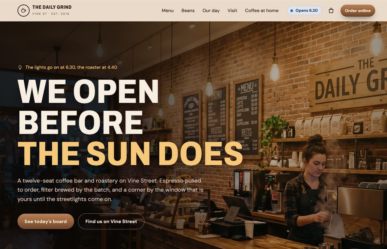 A published one page coffee shop site: a navigation bar for The Daily Grind, a photograph of the counter, the headline We open before the sun does, and buttons for the menu and directions.